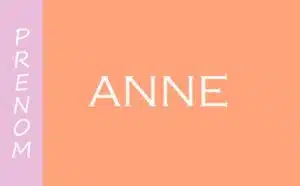 Qu'est-ce que signifie le prénom Anne ?