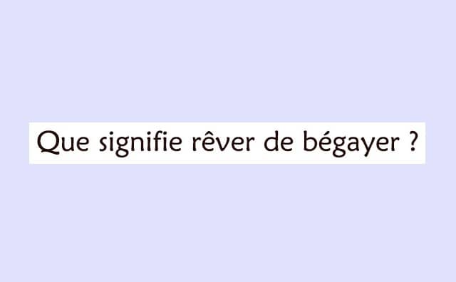 Pourquoi rêver de bégayer ?