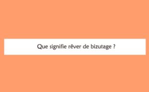 Pourquoi rêver de bizutage ?