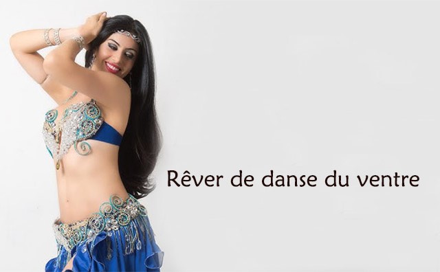 Rêver de danse du ventre : signification et interprétations