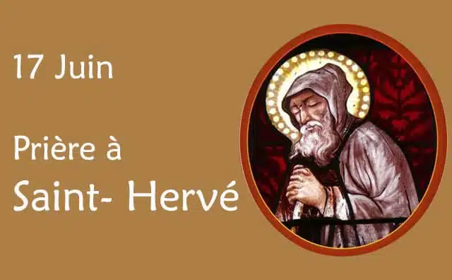 17 juin : Prière spéciale à Saint Hervé