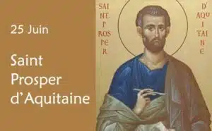 25 juin : Prières spéciales à Saint Prosper d’Aquitaine