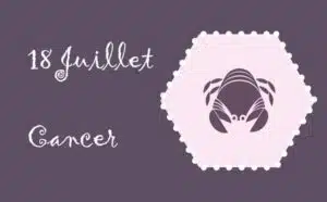 Caractère du signe cancer né le 18 juillet