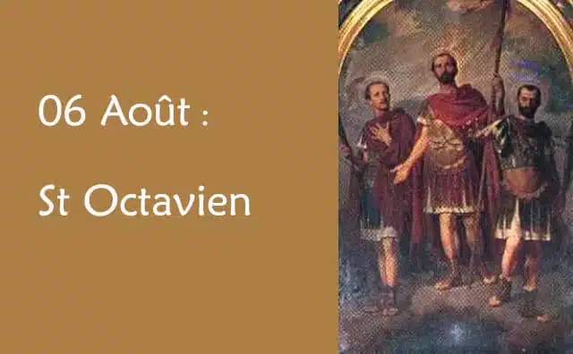 06 Août : Saint Octavien